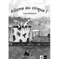 Allons au cirque - guide pédagogique