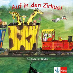 Auf in den Zirkus! : Deutsch für Kinder (édition 2008)