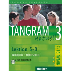 Tangram aktuell 3. Lektionen 5-8. Kursbuch und Arbeitsbuch mit CD