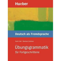 Übungsgrammatik Deutsch als Fremdsprache für Fortgeschrittene