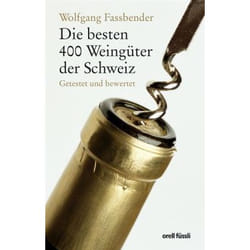 Die besten 400 Weingüter der Schweiz
