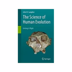 ISBN Science of Human Evolution: Getting It Right, Biologie, Anglais, Couverture rigide, 244 pages