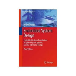 ISBN Embedded System Design 3E: Embedded Systems Foundations of Cyber Physical Systems and the Internet livre Education Anglais Couverture rigide