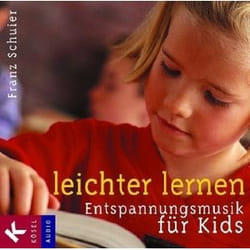 Leichter lernen. Entspannungsmusik für Kids. CD