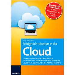Franzis Verlag Erfolgreich arbeiten in der Cloud - Das Praxisbuch, Informatique et Internet, Allemand, 198 pages