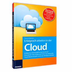 Franzis Verlag Erfolgreich arbeiten in der Cloud - Das Praxisbuch livre Informatique et Internet Allemand 198 pages