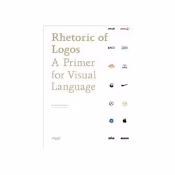 ISBN Rhetoric of Logos: A Primer for Visual Language, Art &amp; design, Anglais, 160 pages