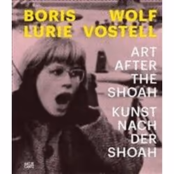 ISBN Boris Lurie and Wolf Vostell : Art After the Shoah, Art & design, Anglais, 336 pages