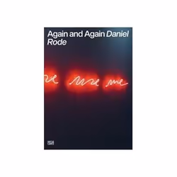 ISBN Daniel Rode: Again and Again, Art & design, Anglais, 176 pages