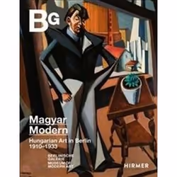 ISBN Magyar Modern : Hungarian Art in Berlin : 1910-1933, Art & design, Anglais, Couverture rigide, 272 pages