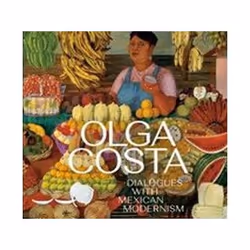 ISBN Olga Costa : Dialogues With Mexican Modernism, Art & design, Anglais, Couverture rigide, 256 pages