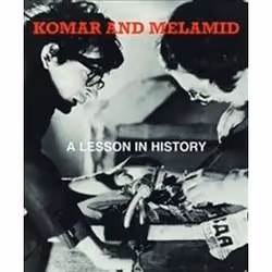 ISBN Komar and Melamid : A Lesson in History, Art & design, Anglais, Couverture rigide, 288 pages