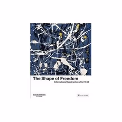 ISBN Shape of Freedom: International Abstraction After 1945, Art & design, Anglais, Couverture rigide, 296 pages