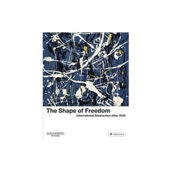 ISBN Shape of Freedom: International Abstraction After 1945 livre Art & design Anglais Couverture rigide
