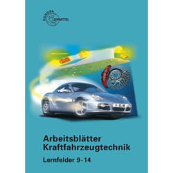 Arbeitsblätter Kraftfahrzeugtechnik. Lernfelder 9-14