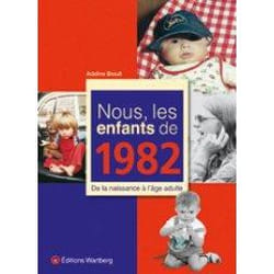 Nous, les enfants de : nous, les enfants de 1982