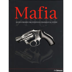 Mafia - les plus grandes organisations criminelles du monde