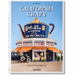 ISBN California Crazy : American Pop Architecture, Art & design, Anglais, Couverture rigide, 324 pages