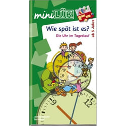 LÜK miniLÜK Wie spät ist es? Die Uhr im Tageslauf livre Education Allemand