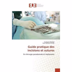 ISBN Guide pratique des incisions et sutures, Santé, esprit et corps, Français, Livre broché, 240 pages
