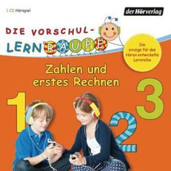 Die Vorschul-Lernraupe: Zahlen und erstes Rechnen Swantje Zorn