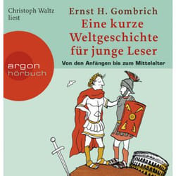 Eine kurze Weltgeschichte für junge Leser: Von den Anfängen bis zum Mittelalter