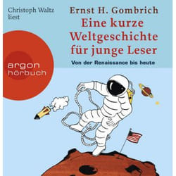 Eine kurze Weltgeschichte für junge Leser: Von der Renaissance bis heute