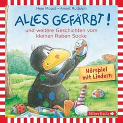 Rabe Socke: Alles gefärbt! Moost Nele