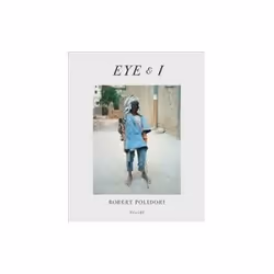 ISBN Robert Polidori: Eye and I, Photographie, Anglais, Couverture rigide, 160 pages