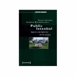 ISBN Public Istanbul: Spaces and Spheres of the Urban, histoire, Anglais, 300 pages