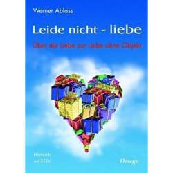 Leide nicht - liebe. 2 CD's
