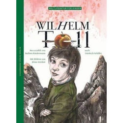 Wilhelm Tell,  Weltliteratur Fèur Kinder