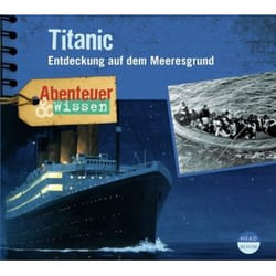 Abenteuer & Wissen. Titanic