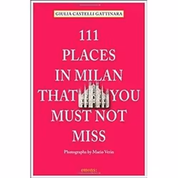ISBN 111 Places in Milan That You Must Not Miss, Voyage, Anglais, 240 pages
