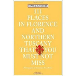 ISBN 111 Places in Florence and Northern Tuscany That You Must Not Miss livre Voyage Anglais