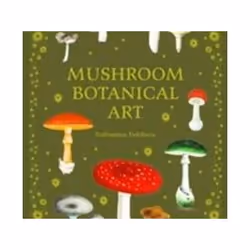 ISBN Mushroom Botanical Art, Art & design, Anglais, Couverture rigide, 208 pages