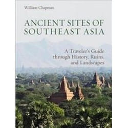 ISBN Ancient Sites Of Southeast Asia : A Traveler's Guide Through History, Ruins And Landscapes livre histoire Anglais