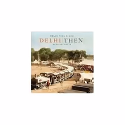 ISBN Delhi Then and Now, politique, Anglais, Couverture rigide, 202 pages