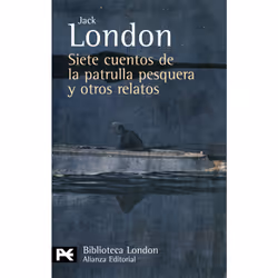 Alianza Editorial SIETE CUENTOS DE LA PATRULLA PESQUERA Y OTROS RELATOS, Espagnol, Livre broché, 184 pages