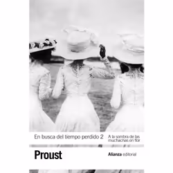 Alianza Editorial EN BUSCA DEL TIEMPO PERDIDO 2): A LA SOMBRA DE LAS MUCHACHAS EN FLOR, Espagnol, Livre broché, 688 pages