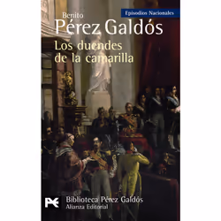 Alianza Editorial LOS DUENDES DE LA CAMARILLA EPISODIOS NACIONALES, 33 / CUARTA SE RIE), Espagnol, Livre broché, 232 pages