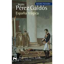 Alianza Editorial ESPAÑA TRAGICA EPISODIOS NACIONALES, 42 / SERIE FINAL) livre