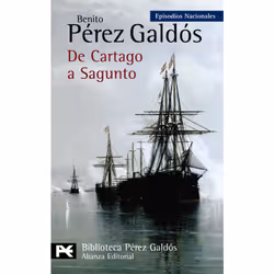 Alianza Editorial DE CARTAGO A SAGUNTO EPISODIOS NACIONALES, 45 / SERIE FINAL), Espagnol, Livre broché, 224 pages