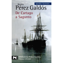 Alianza Editorial DE CARTAGO A SAGUNTO EPISODIOS NACIONALES, 45 / SERIE FINAL)