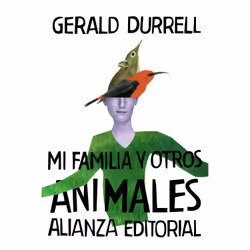 Alianza Editorial MI FAMILIA Y OTROS ANIMALES, Espagnol, Livre broché, 416 pages