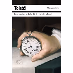 Alianza Editorial LA MUERTE DE IVAN ILICH : HADYI MURAD, Espagnol, Livre broché, 320 pages