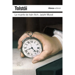 Alianza Editorial LA MUERTE DE IVAN ILICH : HADYI MURAD