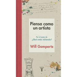 ISBN Piensa como un artista. Y seras mas feliz, mas listo y mas creativo / Think Like an Artist: How to Live a Happier, Smarter, More Creative Life livre