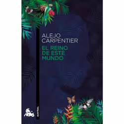 Seix Barral EL REINO DE ESTE MUNDO, Espagnol, Livre broché, 160 pages