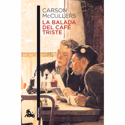 Seix Barral LA BALADA DEL CAFE TRISTE, Espagnol, Livre broché, 160 pages